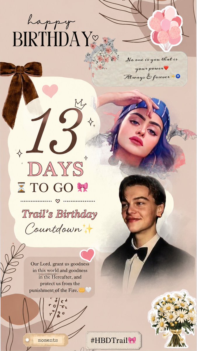Mog_Faiz's tweet photo. 🤍𝟏3 𝐃𝐚𝐲𝐬 𝐓𝐨 𝐆𝐨⏳

╭────────୨ৎ────────╮
🧁 𝐓𝐫𝐚𝐢𝐥’𝐬 𝐁𝐢𝐫𝐭𝐡𝐝𝐚𝐲 𝐂𝐨𝐮𝐧𝐭𝐝𝐨𝐰𝐧 ✨
╰────────୨ৎ────────╯

Our Lord grant us goodness in this world and goodness in the Hereafter and protect us from the punishment of the Fire https://t.co/If1K0TicHe