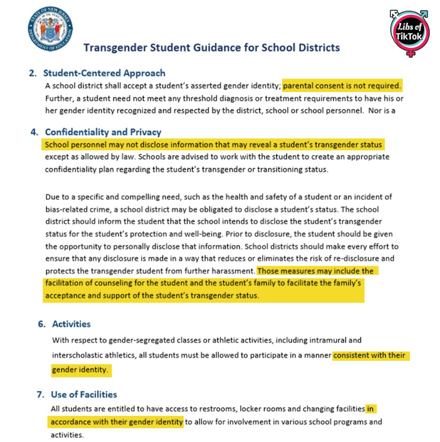 libsoftiktok's tweet photo. 🚨🚨🚨INSANE Transgender Guidance Policy in NJ says kids can get secret gender transitions at school

This is real

The policy was issued to all NJ school districts:

• Parental consent is not required for gender transitions at school
• School must keep a child's transition secret
• Schools can facilitate counseling to help families "affirm" a child's gender delusion
• Boys can invade girls' sports
• Boys can invade girls' bathrooms and locker rooms.

The entire state of NJ should be stripped of federal funding until this policy is removed.

Cc @usedgov