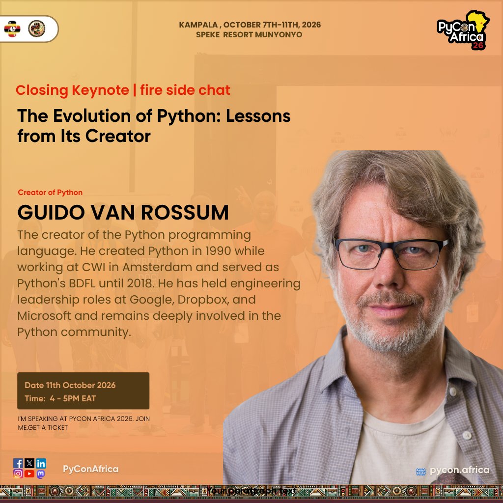 pyconafrica's tweet photo. 🚨 Closing Keynote Announcement!

The creator of Python, Guido van Rossum, will deliver the Closing Keynote/Fire side Chat at PyCon Africa 2026.
@gvanrossum

📍 Kampala, Uganda
📅 11 Oct 2026
🔗 https://t.co/gNRGm3vTO3

#PyConAfrica2026 https://t.co/PkAjHguqaE