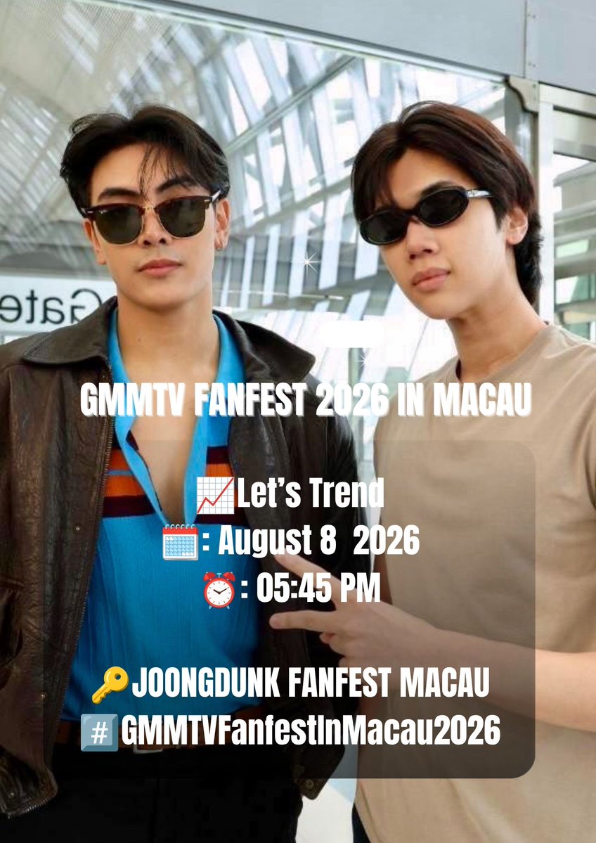 JoongDunk_PH's tweet photo. GMMTV FANFEST 2026 IN MACAU

📈Let’s Trend
🗓️: August 8  2026
⏰: 05:45 PM https://t.co/uEKKpocBYS