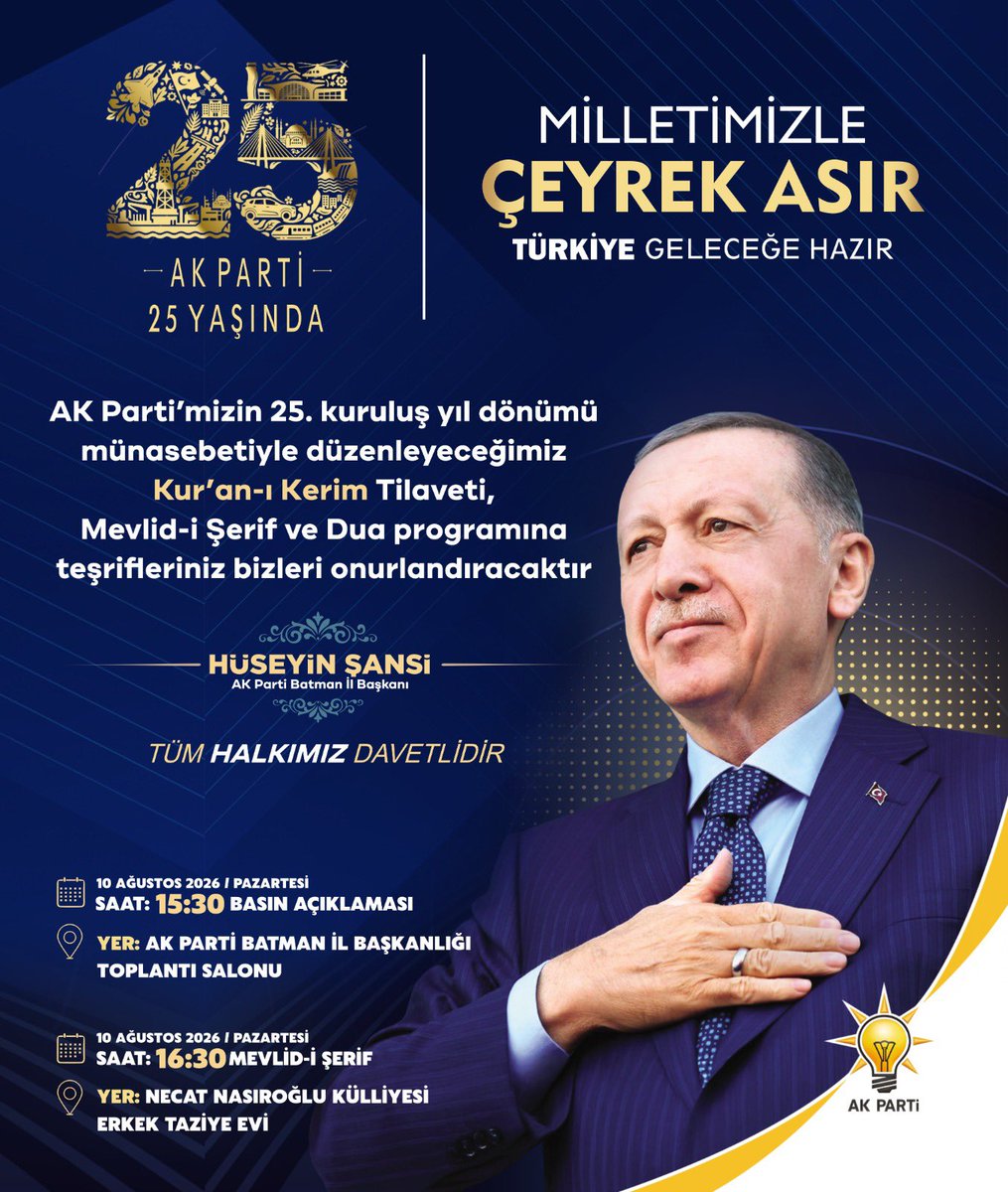 72akpartibatman's tweet photo. Milletimizle omuz omuza geçen çeyrek asrın gururunu hep birlikte yaşıyoruz.

AK Parti’mizin 25. kuruluş yıl dönümü münasebetiyle düzenleyeceğimiz basın açıklaması, Kur’an-ı Kerim tilaveti, Mevlid-i Şerif ve dua programına tüm hemşehrilerimiz davetlidir.

🗓️ 10 Ağustos 2026 Pazartesi
🕞 15.30 | Basın Açıklaması
📍 AK Parti Batman İl Başkanlığı

🕟 16.30 | Mevlid-i Şerif
📍 Necat Nasıroğlu Külliyesi Erkek Taziye Evi

#MilletimizleÇeyrekAsır