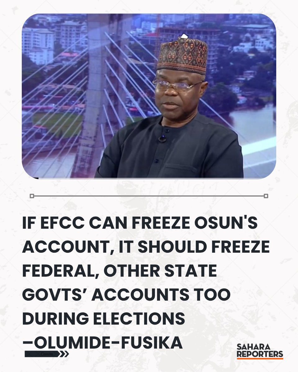 SaharaReporters's tweet photo. If EFCC Can Freeze Osun's Account, It Should Freeze Federal, Other State Govts’ Accounts Too During Elections –Olumide-Fusika | Sahara Reporters         https://t.co/cQtcfhyJGd https://t.co/T3PzUsn7ax