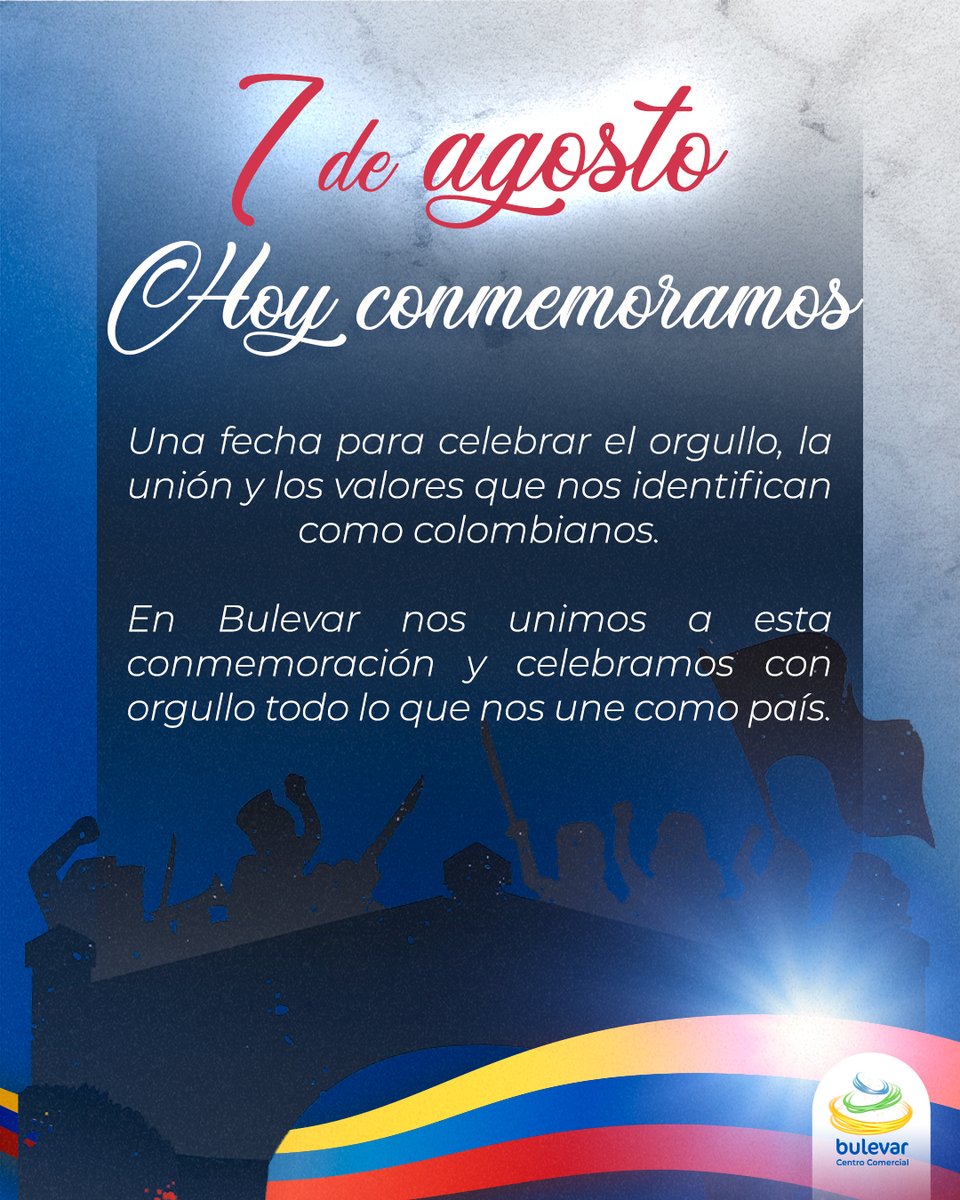 BulevarCC's tweet photo. 🇨🇴 Hoy conmemoramos el 7 de agosto, una fecha que nos recuerda la fuerza, la unión y el espíritu que hacen grande a Colombia.

En Bulevar nos unimos a esta celebración y honramos nuestra historia, nuestros valores y el orgullo de ser colombianos. ❤️💛💙

¡Que sigamos construyendo juntos un país lleno de sueños, oportunidades y esperanza! 🇨🇴✨

#7DeAgosto #BatallaDeBoyacá #OrgulloColombiano #Colombia #ViveColombia #CentroComercialBulevar #BulevarNiza #SomosColombia
