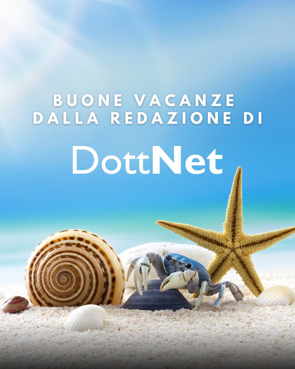 DottNet's tweet photo. Le redazione di Dottnet si prende una piccola pausa estiva. Saremo di nuovo operativi il 24 agosto!

Buone vacanze a tutti i nostri lettori e alle nostre lettrici🐚🏖️

#dottnet https://t.co/bR4XhKonXE
