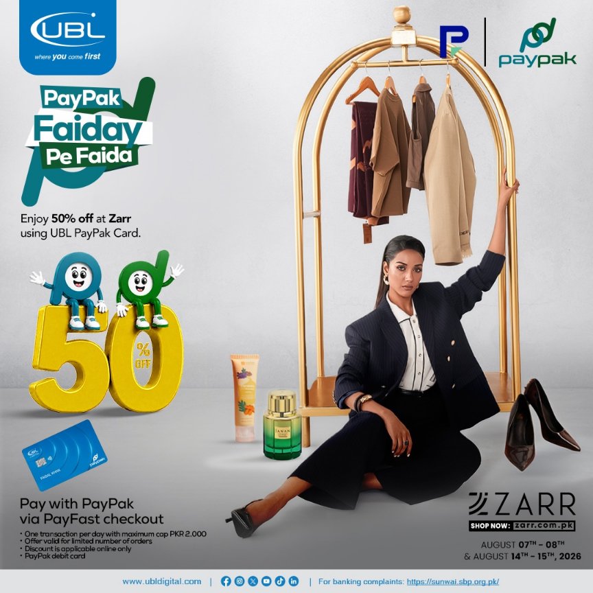 UBLDigital's tweet photo. 🛍️ Friday just got more rewarding! Enjoy 50% OFF at Zarr with your UBL PayPak Card via PayFast. Valid 7–8 &amp; 14–15 Aug 2026. Shop now: https://t.co/rqELQWIeVY

Complaints: https://t.co/dacinBVLlT

#UBL #PayPak #PayPakFaidayPeFaida #Zarr #PayFast https://t.co/a14HeNSOfc