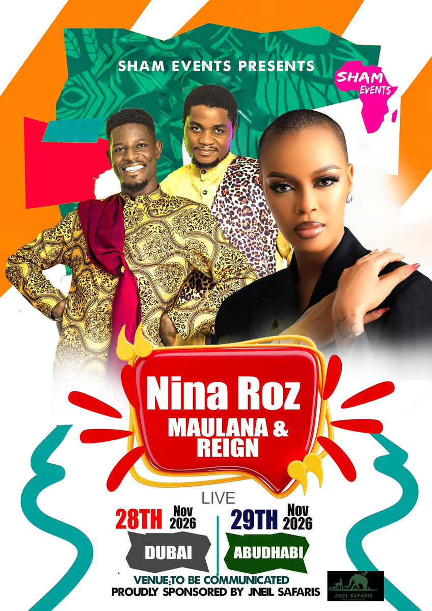 showing_awards's tweet photo. SHAM EVENTS RETURNS WITH A BANG!

Sham Events is back and bigger than ever! 

After months of waiting, we’re thrilled to announce our comeback concert featuring:
NINA ROZ
MAULANA & REIGN

LIVE IN THE UAE:
📍 28th Nov 2026 - DUBAI
📍 29th Nov 2026 - ABU DHABI

Venue: To be communicated
Proudly Sponsored by: JNEIL SAFARIS

Get ready for unforgettable memories, top-tier performances, and the best of Ugandan music live.
Tickets and more details dropping soon!

#ShamEventsIsBack #NinaRoz #MaulanaAndReign #Dubai #AbuDhabi #UgandanMusic