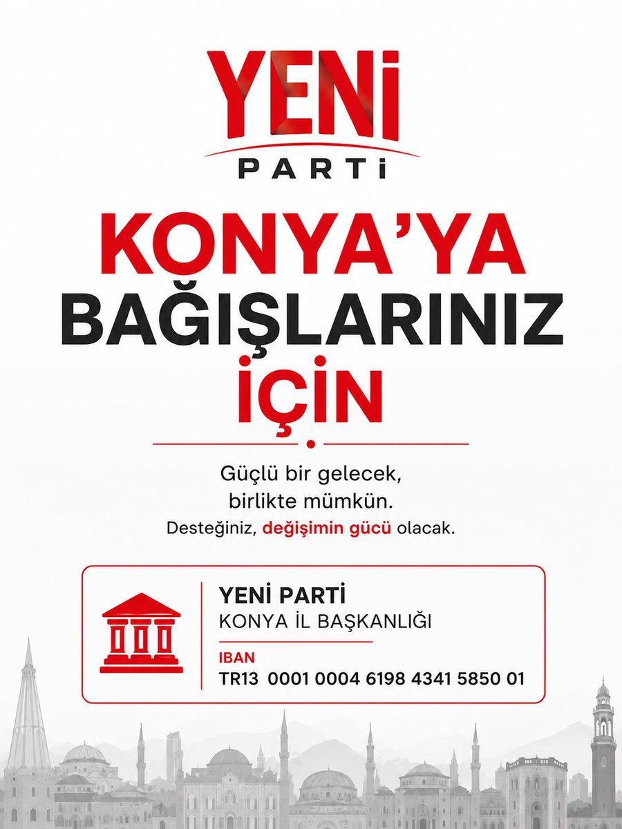 nejat_turktas's tweet photo. YENİ PARTİ KONYA İL BAŞKANLIĞI HESABI

IBAN: TR13 0001 0004 6198 4341 5850 01

Demokrasiyi, umudu ve ortak mücadelemizi büyütmek için çıktığımız bu yolda, partimize katkı sunmak isteyen tüm hemşehrilerimizi desteğe davet ediyoruz.

Yapacağınız bağışlarda açıklama kısmına “Bağış” yazmanız yeterlidir.

Azı çoğu yok; her katkı, milletin partisini daha da güçlendirecektir.

Şimdiden destek veren tüm hemşehrilerimize gönülden teşekkür ediyoruz.