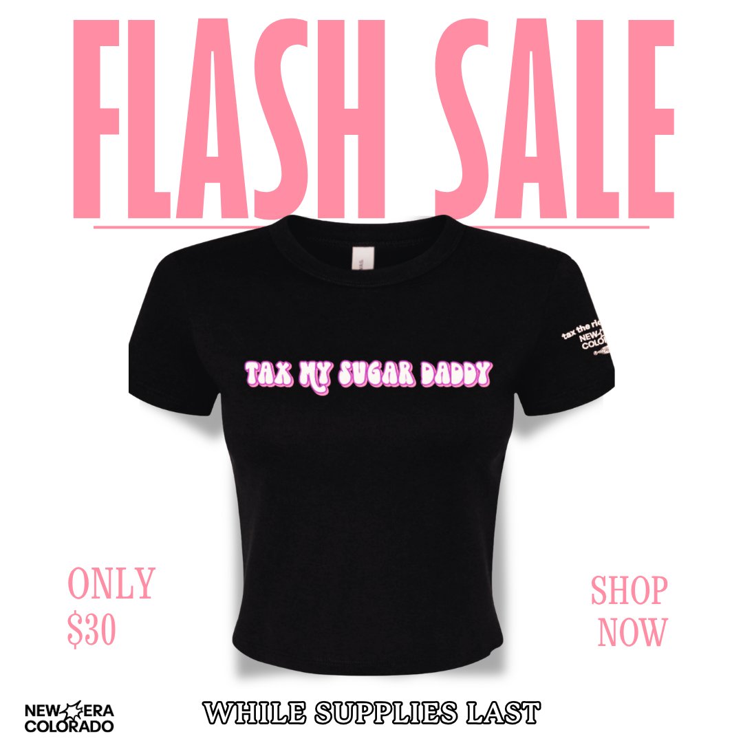 NewEraColorado's tweet photo. Hot people wanna tax the rich 🔥Snag a Tax My Sugar Daddy baby tee today! 

Donate $30 to score a union-made baby tee. XS–2XL. While supplies last.

Every donation helps organize young voters year-round. https://t.co/GAm5HBdbNH