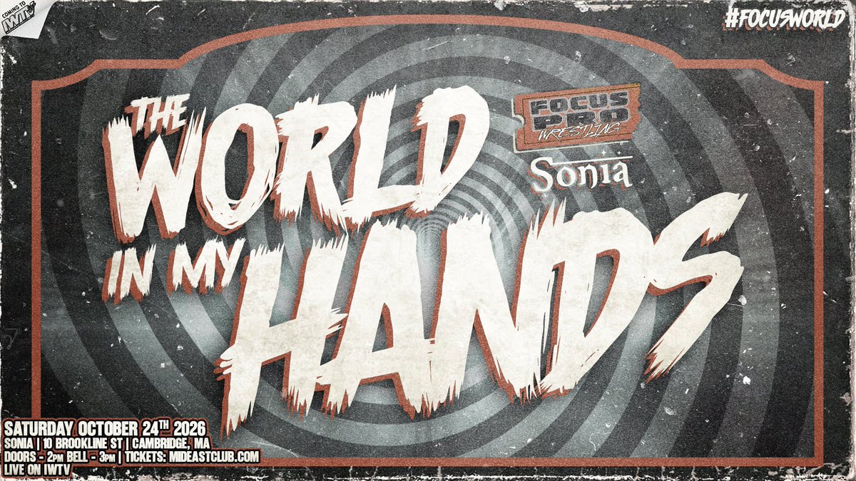 FocusProWrestle's tweet photo. FOCUS PRO IS COMING TO THE SONIA!

On Saturday October 24th, Focus Pro Wrestling makes its debut at one of Boston’s premier live entertainment venues, The Sonia in Cambridge, MA!

• @soniamideast – Cambridge, MA
• Saturday, October 24th @ 3PM

🎟️ Ticket information is coming soon! 

Watch LIVE on IWTV
#FocusWorld