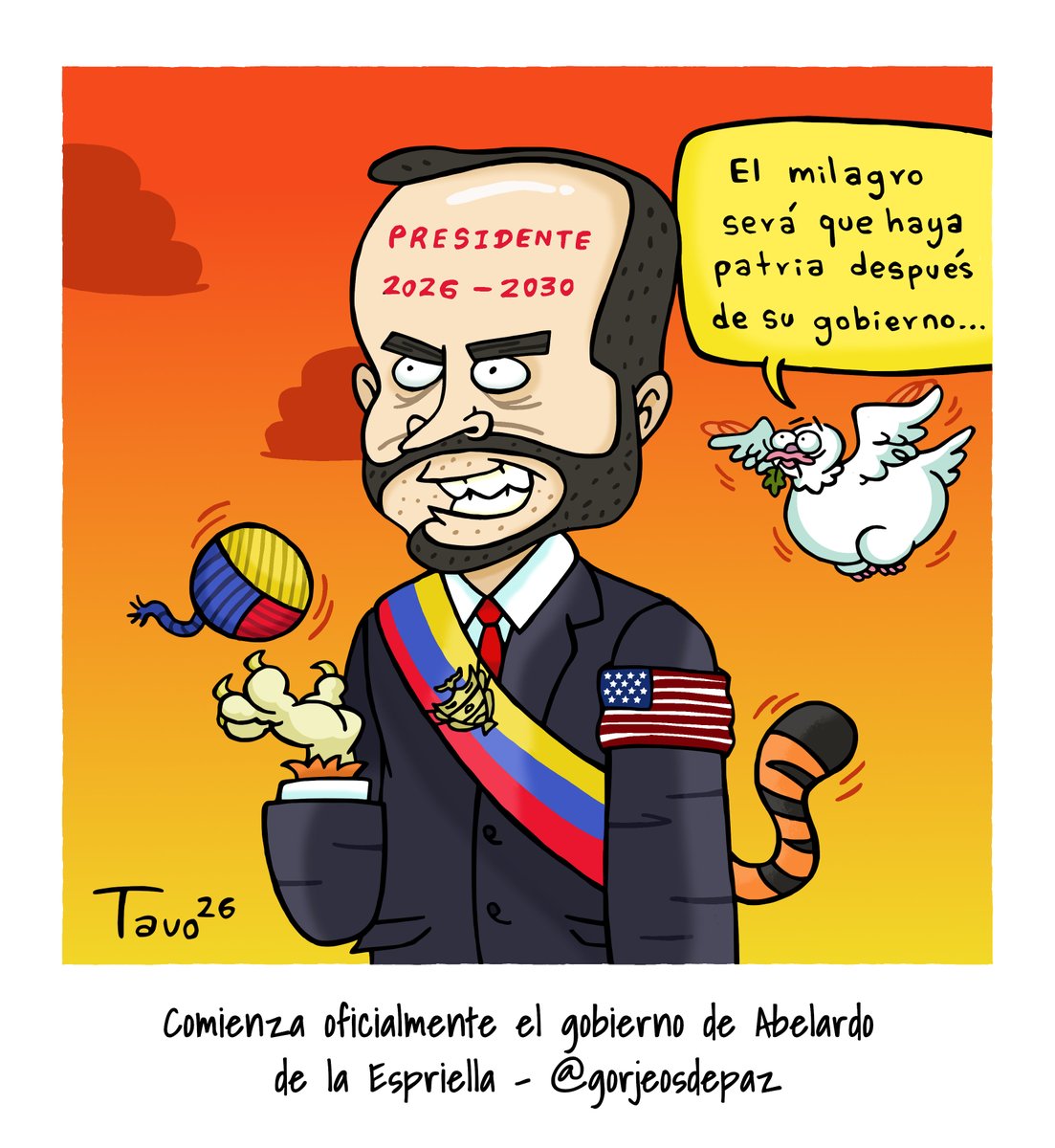 gorjeosdepaz's tweet photo. 07. 08. 2026    

1525. Comienza oficialmente el gobierno de Abelardo de la Espriella. 🇨🇴🐯🔥
.
.
.
#Caricatura #GorjeosDePaz #Colombia #Política #Cali #PosesiónPresidencial #AbelardodelaEspriella #7DeAgosto https://t.co/qiZI1lQ7Fx