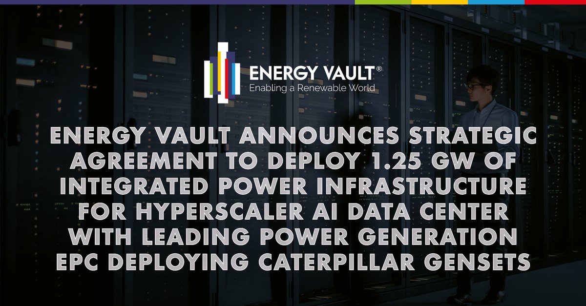 EnergyVaultInc's tweet photo. Energy Vault Announces Strategic Agreement to Deploy 1.25 GW of Integrated Power Infrastructure for Hyperscaler AI Data Center with Leading Power Generation EPC Deploying Caterpillar Gensets.

The initial 1.25 GW deployment is backed by a hyperscaler customer contract for deployment in Texas, with initial deployments expected over the next four to twelve months. The agreement combines Energy Vault's battery energy storage, grid-forming technology and AI Infrastructure Control Software with partner’s turnkey power generation, Caterpillar genesets, and EPC capabilities, delivering firm, grid-independent power for gigawatt-scale AI campuses with always-on availability.

Read the full announcement: https://t.co/afVpor7mMG

#EnergyVault #AIInfrastructure #EnergyStorage #DataCenters