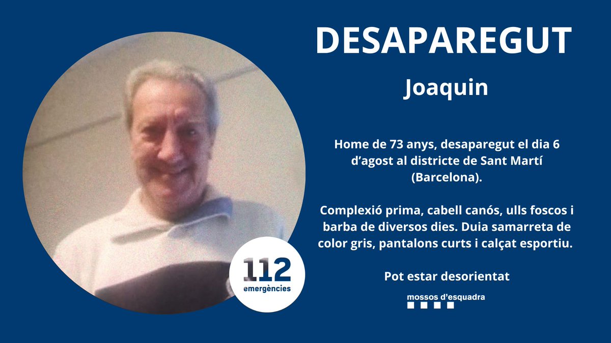 mossos's tweet photo. En Joaquin va desaparèixer el dia 6 d'agost al districte de Sant Martí de Barcelona. Ajuda'ns a trobar-lo https://t.co/jmP0eCevm4