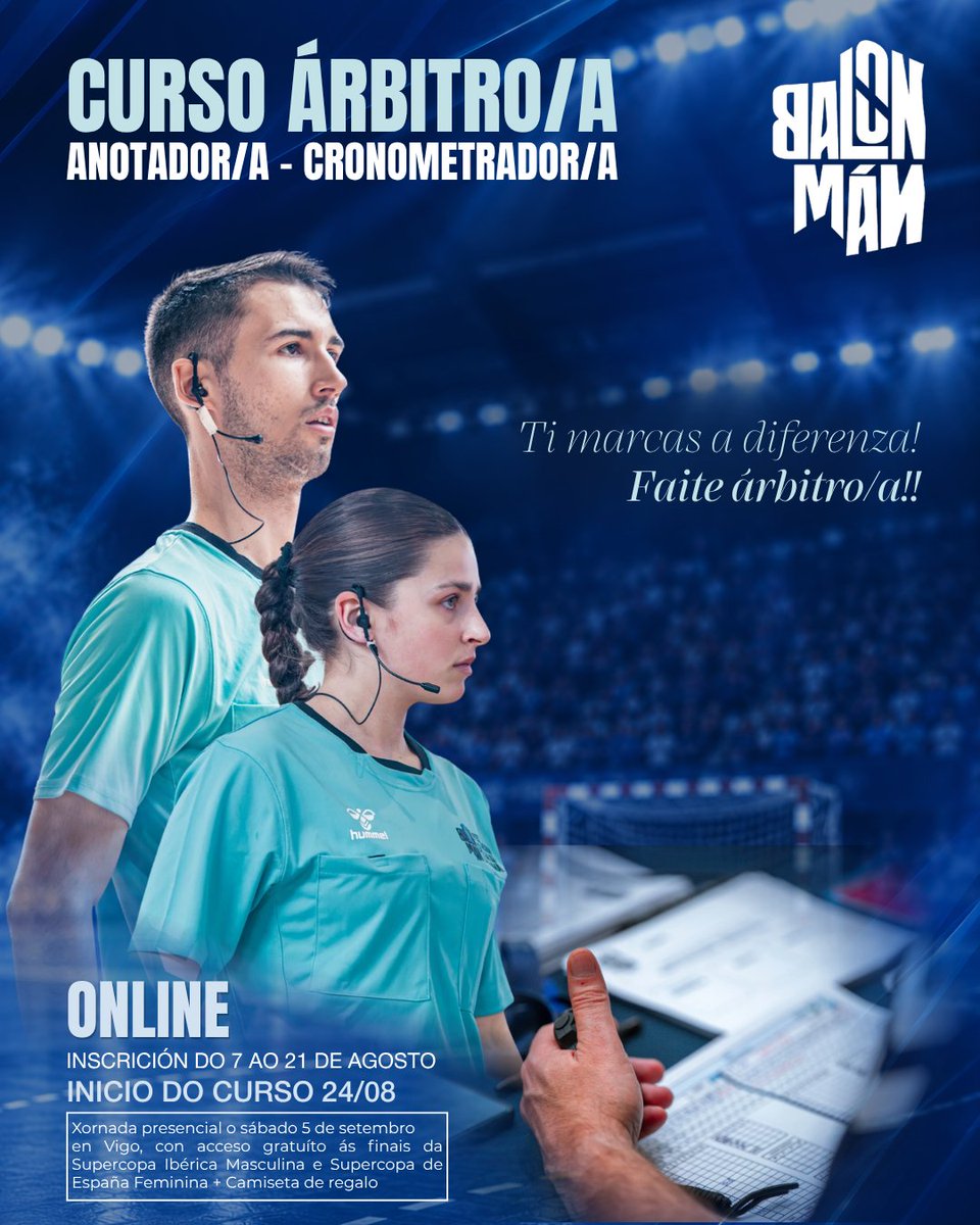 Fgabalonman's tweet photo. 𝗖𝗨𝗥𝗦𝗢 𝗗𝗘 𝗔́𝗥𝗕𝗜𝗧𝗥𝗢𝗦/𝗔𝗦, 𝗔𝗡𝗢𝗧𝗔𝗗𝗢𝗥𝗘𝗦/𝗔𝗦 𝗘 𝗖𝗥𝗢𝗡𝗢𝗠𝗘𝗧𝗥𝗔𝗗𝗢𝗥𝗘𝗦/𝗔𝗦

Queres vivir o balonmán desde outra perspectiva? Esta é a túa oportunidade.

Fórmate, aprende e descubre unha maneira diferente de formar parte do noso deporte. O arbitraxe é unha peza fundamental do balonmán e agora ti tamén podes dar o paso.

Non importa se nunca arbitraches. Só precisas ganas de aprender, medrar e vivir novas experiencias dentro da pista.

Ti marcas a diferenza, faite árbitro/a.

Inscrición: https://t.co/CwjVO0GrGU

-

𝗖𝗨𝗥𝗦𝗢 𝗗𝗘 𝗔́𝗥𝗕𝗜𝗧𝗥𝗢𝗦/𝗔𝗦, 𝗔𝗡𝗢𝗧𝗔𝗗𝗢𝗥𝗘𝗦/𝗔𝗦 𝗬 𝗖𝗥𝗢𝗡𝗢𝗠𝗘𝗧𝗥𝗔𝗗𝗢𝗥𝗘𝗦/𝗔𝗦

¿Quieres vivir el balonmano desde otra perspectiva? Esta es tu oportunidad.

Fórmate, aprende y descubre una manera diferente de formar parte de nuestro deporte. El arbitraje es una pieza fundamental del balonmano y ahora tú también puedes dar el paso.

No importa si nunca has arbitrado. Solo necesitas ganas de aprender, crecer y vivir nuevas experiencias dentro de la pista.

Tú marcas la diferencia, hazte árbitro/a.

Inscripción: https://t.co/CwjVO0GrGU

#BalonmanGalego #TiMarcasADiferenza