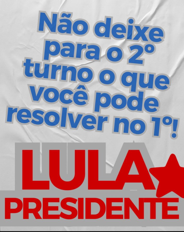 Rogeriononatosa's tweet photo. 🚩🚩NÃO  DEIXE PARA O 2° TURNO  O QUE VOCÊ PODE RESOLVER NO 1°!

LULA PRESIDENTE 
LULA NO PRIMEIRO TURNO https://t.co/IuCOeGKFmA