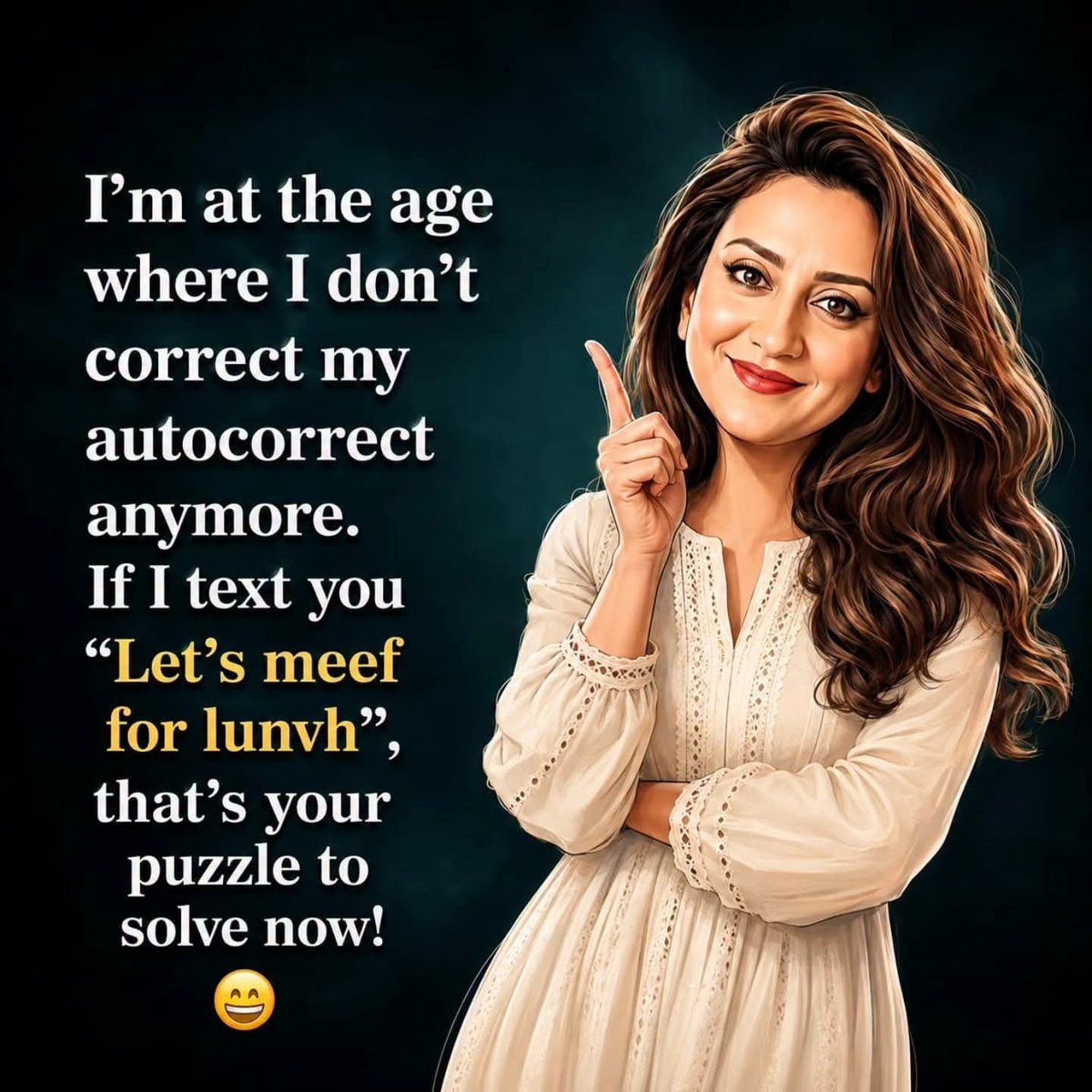 LubnaMughal's tweet photo. At this age, autocorrect isn’t my responsibility anymore! 😂 If you can decode “Let’s meef for lunvh,” you’re officially invited. Some typos are just little puzzles waiting to be solved! 😄
#autocorrectfail #funnyquotes #lubnalatif #relatablehumor #textingproblems https://t.co/5WMmPqHR1S