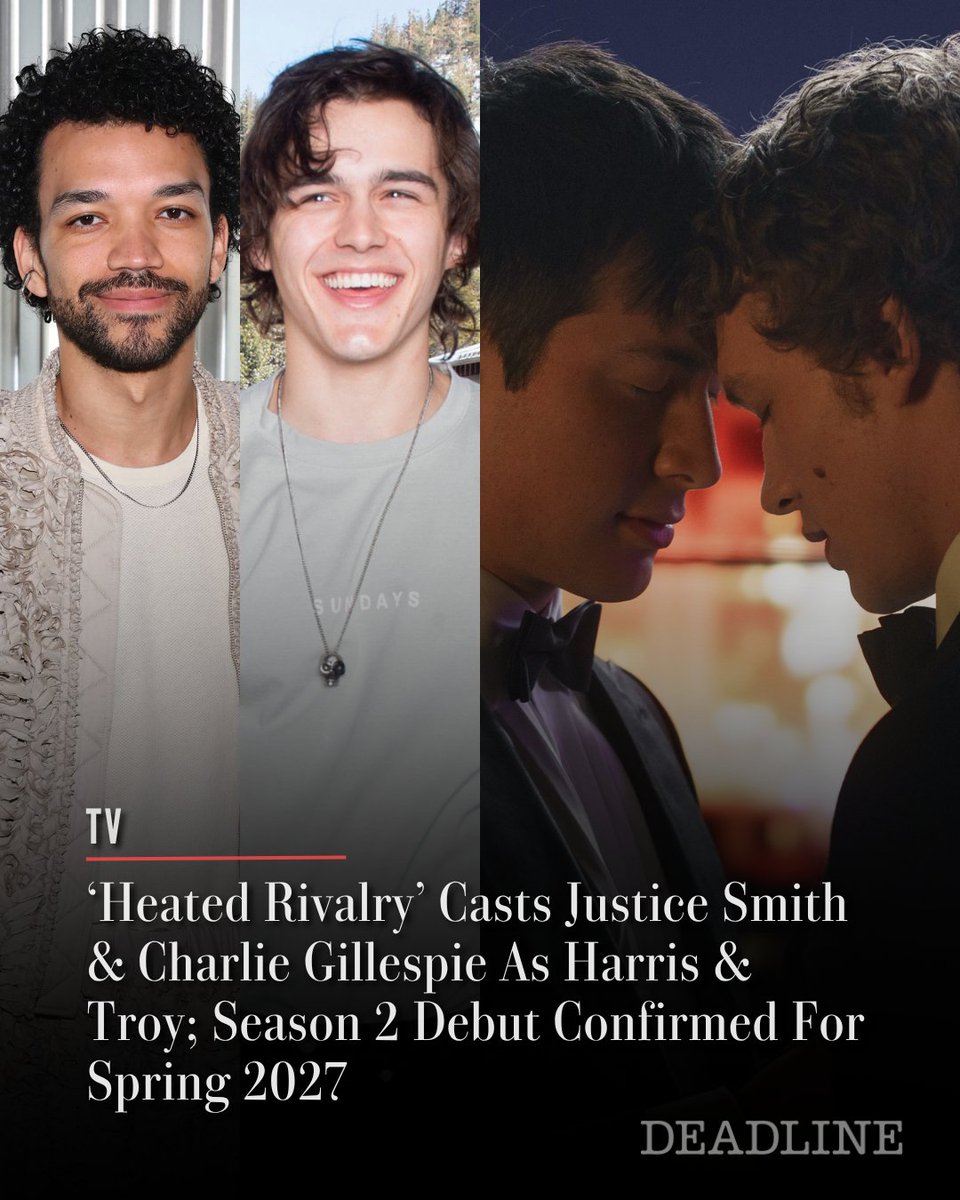 DEADLINE's tweet photo. Meet #HeatedRivalry’s newest couple: Justice Smith and Charlie Gillespie are joining returning stars Hudson Williams and Connor Storrie as leads in the upcoming second season of the hugely popular Crave Original series 'Heated Rivalry,' which is confirmed to premiere in Spring 2027.

Read the full story here: https://t.co/dUfmCUYOhi

(Photos: Getty, Crave)