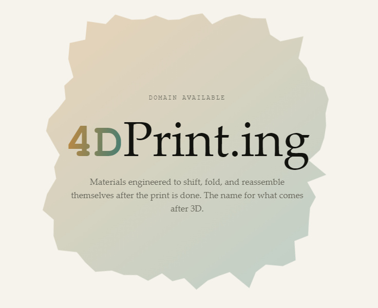 jetjadeLTD's tweet photo. https://t.co/GSr55bcKyr

3D printing gave us objects.
4D printing gives them a second act — materials that shift, fold, and reassemble on their own after the print is done.

AI is already reshaping how things get designed, tested, and produced before they're printed.

https://t.co/zZIX94dMAD — included with this listing, forwards here

Payment via https://t.co/8jsfMP0znK only

dave@jetjade.com

#4Dprinting #AIprinting #Domains #DomainNames #3D #Printing #Startup #Business #AdditiveManufacturing #Tech #Industrial #Engineering
