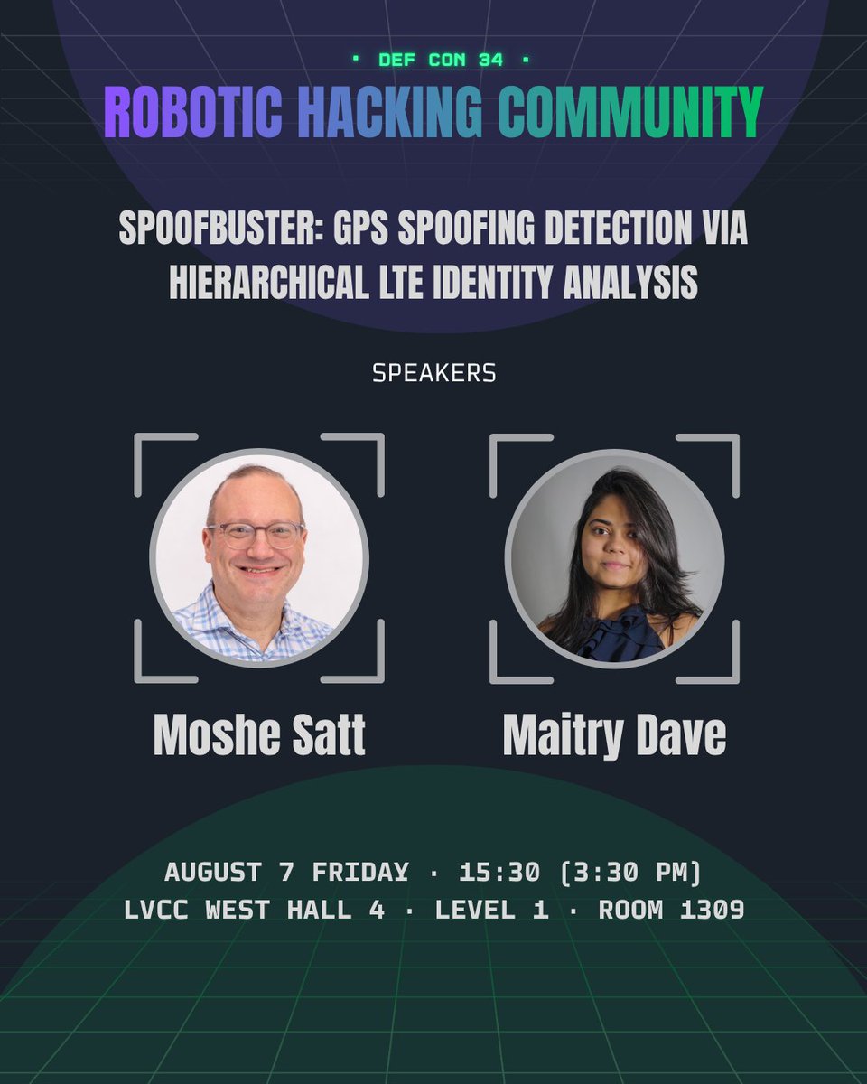 RobotHackComm's tweet photo. Meet SpoofBuster.

Moshe “Mo” Satt &amp; Maitry Dave present a passive LTE approach to detecting GPS spoofing.
🕒 Today, 3:30 PM
📍 Robotic Hacking Community
West Hall 4, Level 1, Room 1309

#DEFCON34 #PhysicalAI #RoboticsCybersecurity https://t.co/lUIBa23LXs
