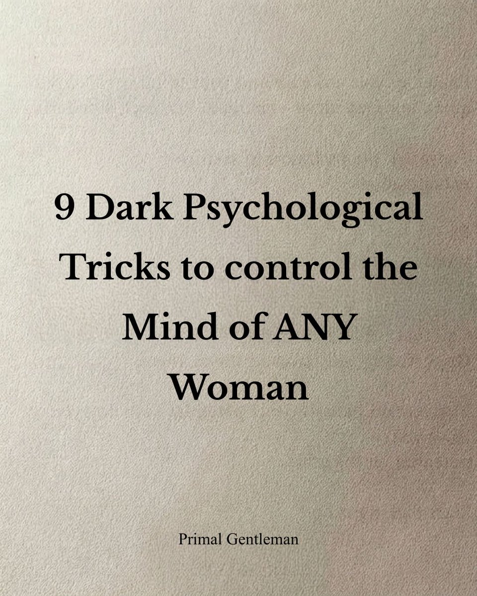Primal_G_Man's tweet photo. 9 Dark Psychological Tricks to Control the Mind of ANY Woman :

- Thread - https://t.co/pSuJ6HuWeV