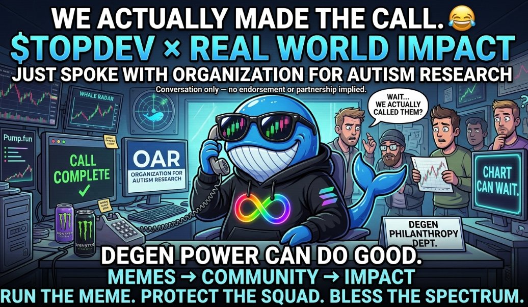TopDevWhalePlug's tweet photo. 🐋♾️ OKAY… THIS JUST GOT REAL.

We just got off the phone with #OAR ... the Organization for Autism Research. 💙

And THIS is exactly why $TopDev exists.

We didn’t launch a meme and slap “charity” on it for marketing.

We launched… and then started making the calls. 📞😂

Real organization.
Real conversation.
Real people doing work for the autism community.
No partnership announcement. No pretending anyone endorsed the token. We’re simply opening the door, learning the right way to support organizations doing meaningful work, and putting the mission into motion.
As an autistic dev, this part hits different. ♾️

The trenches can meme.
The whales can make waves. 🐋
The degens can create attention.

Now let’s see what happens when some of that energy gets pointed toward GOOD.

This is only the beginning.
RUN THE MEME.
PROTECT THE SQUAD.
BLESS THE SPECTRUM. ♾️🐋🔥
Receipts over promises.
Action over slogans.