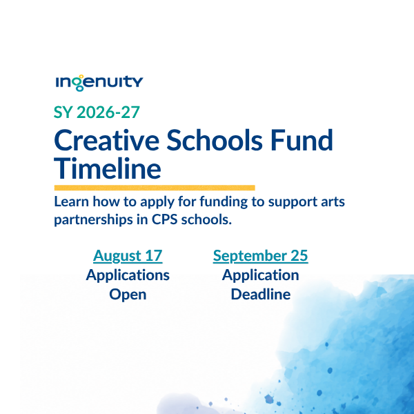IngenuityChgo's tweet photo. 🎨 The SY 2026–27 Creative Schools Fund timeline is here!

Funding will support arts partner in-school residencies and special projects led by CPS arts teachers.

📅 Opens: Aug. 17
⏰ Deadline: Sept. 25

Learn more and register for an info session: https://t.co/ut2C9m690U https://t.co/m6xODKBFzO