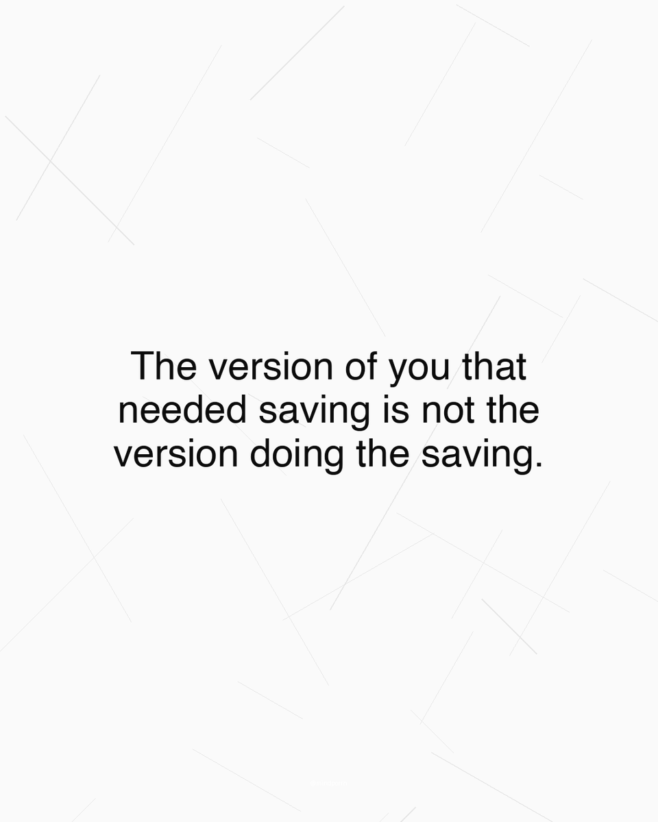 mindporrn's tweet photo. "The version of you that needed saving is not the version doing the saving." https://t.co/PBSYQcNl3P