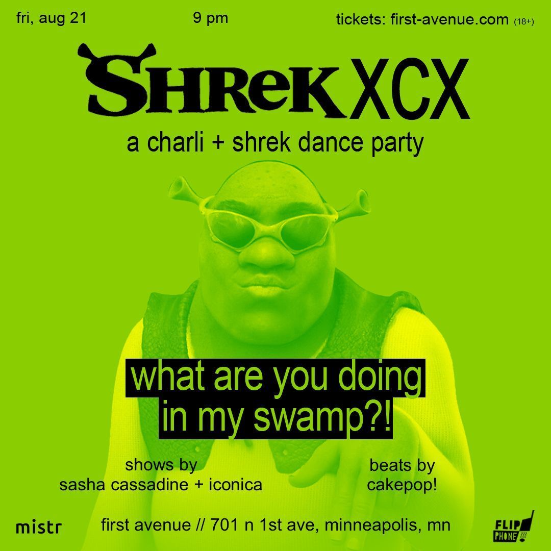 FirstAvenue's tweet photo. when I go to the club I wanna hear those Shrek classics 💚

@flipphoneevents presents Shrek XCX — A Charli + Shrek Dance Party with shows by Sasha Cassadine and Iconica and beats by Cake Pop! at First Avenue on Friday, August 21‼️

🎫 get tix → https://t.co/z30ynG1rXh https://t.co/Kwj43itJKp