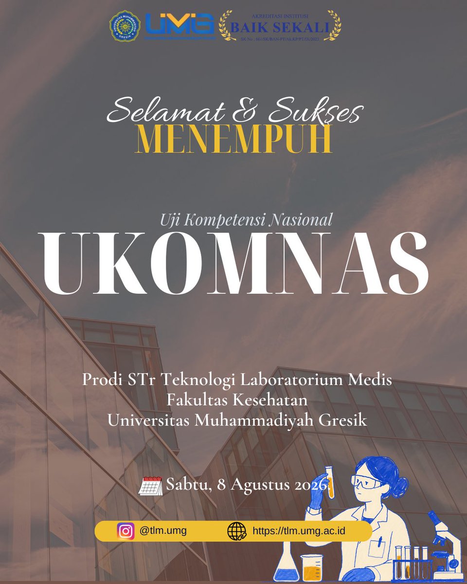 tlm_umg's tweet photo. Sabtu, 8 Agustus 2026 — Selamat berjuang seluruh mahasiswa Angkatan 2022 Prodi Teknologi Laboratorium Medis Universitas Muhammadiyah Gresik di Uji Kompetensi Nasional 2026.

Bismillah, kompeten bareng, sukses bareng! ✊🔥

#TLMUMG #Ukomnas2026 #ATLM #Gresik #AtlmIndonesia #UMG https://t.co/xnMkSbzdhX