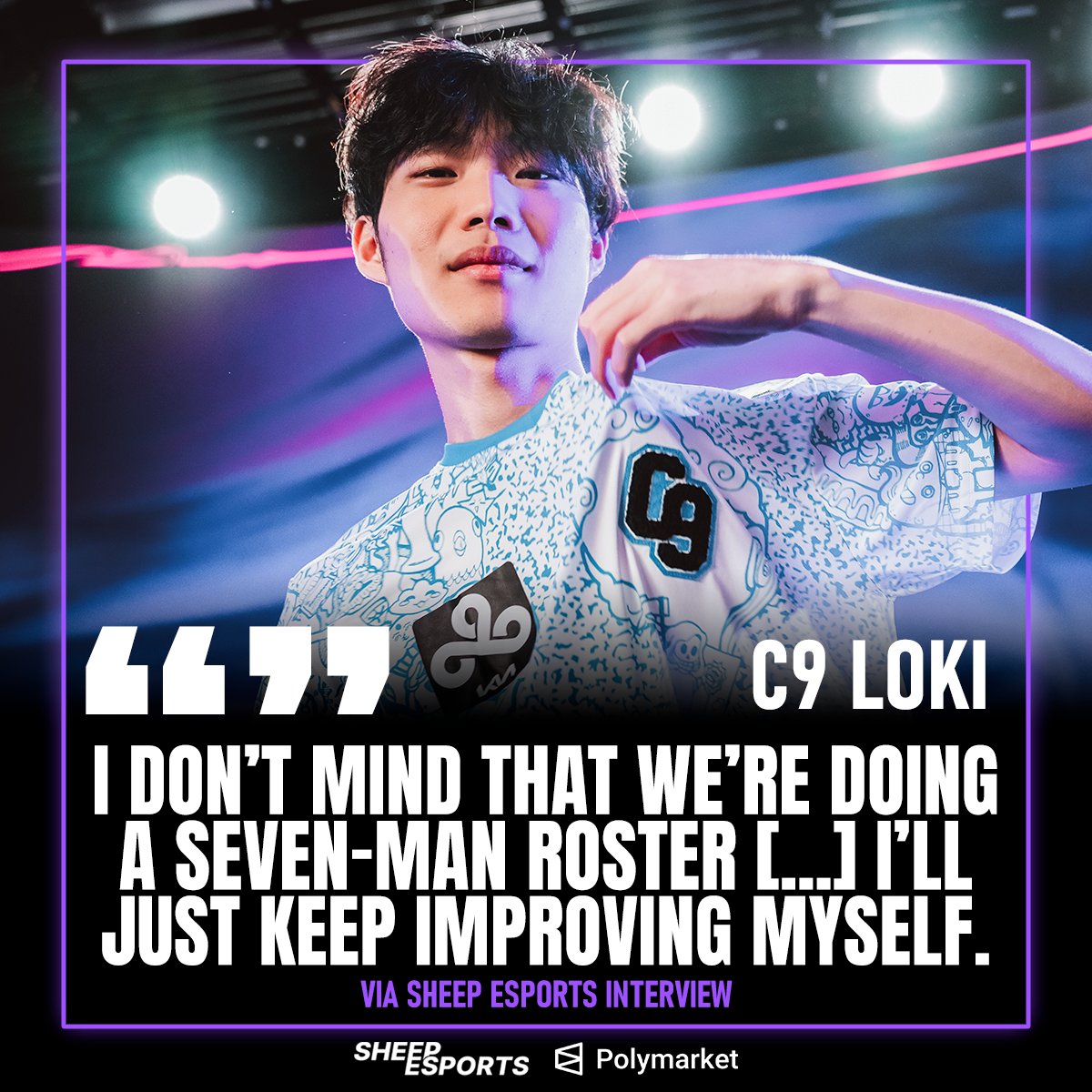 Sheep_Esports's tweet photo. C9 Loki 🇰🇷 on the pressure of being on a 7-man roster: "I don’t mind too much, because I think that I’m improving a lot from last year, and this year"

"So, I really don’t mind that we’re doing a seven-man roster, and I don't feel pressured, so I’ll just keep improving myself." https://t.co/9QjtPIRq7K