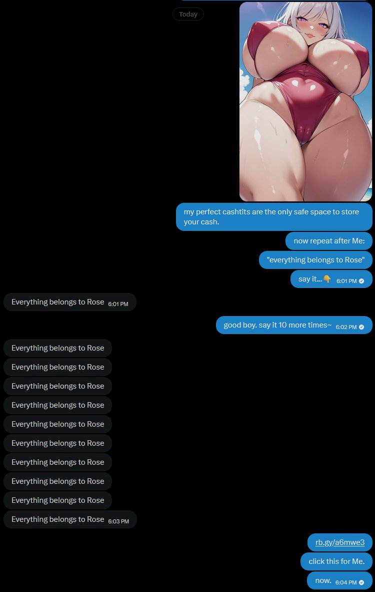 GoddessRoseOwO's tweet photo. it started out so innocently…

first, you sent for my coffee. then for my shoes. then for my purse…

…and before you even realized it, you completely SURRENDERED your dignity & freedom for Rose.🥰

one innocent click… it's all it took for your identity to be reprogrammed~💖 you don't have a name anymore… just a bot number reminding you your rightful place which is under my feet.💋