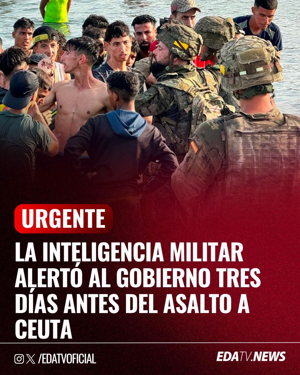 edatvoficial's tweet photo. ‼️🇪🇸🇲🇦| La inteligencia militar habría alertado al Gobierno tres días antes de la entrada masiva en Ceuta. https://t.co/FXH8FpTsBk