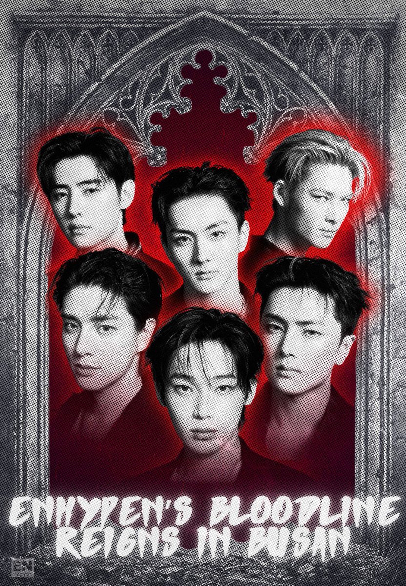 AsiaEnhypen's tweet photo. For the first time, ENHYPEN’s bloodline descends upon Busan, claiming a new territory beneath the crimson sky. As BLOOD SAGA awakens, the gates to paradise begin to stir, and the first glimpse of what awaits draws ever closer.

ENHYPEN has arrived. The reign begins in Busan.

ENHYPEN’S BLOODLINE REIGNS IN BUSAN
#EN_WORLDTOUR_BLOODSAGA 
#BLOODSAGA_IN_BUSAN
@ENHYPEN_members @ENHYPEN