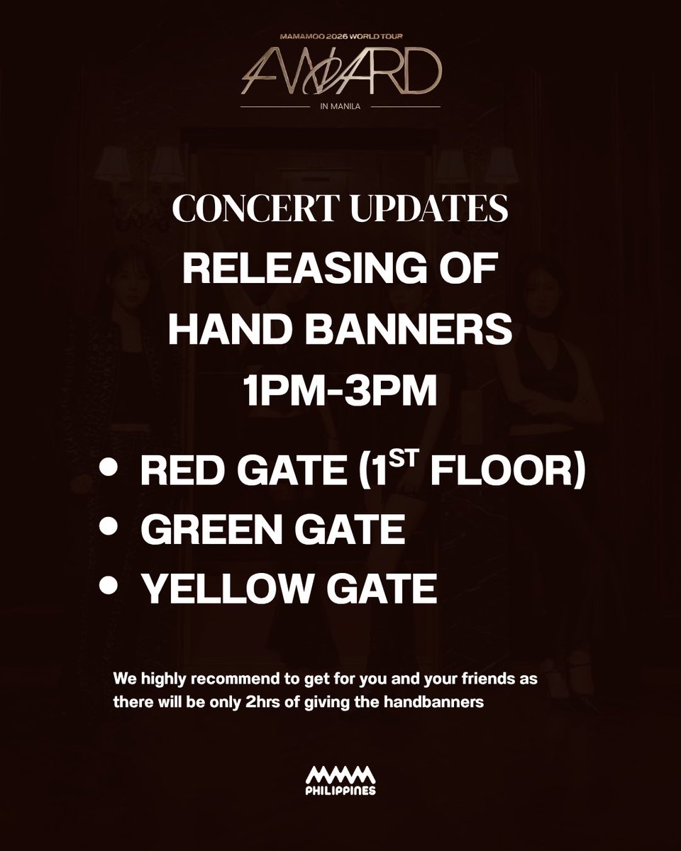 MamamooPH's tweet photo. [#4WARDinMNL]

Hi Handbanners to be handed out 1pm on the following gates below!

#MAMAMOOinPH #4WARDinMNL #MAMAMOO #MAMAMOO_2026_WORLD_TOUR #MAMAMOO2026 https://t.co/wsqeD1dTDO