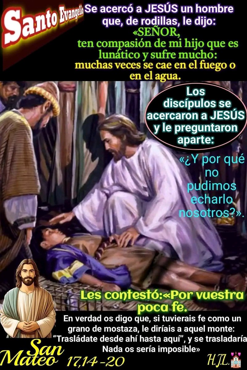 ervin_siles's tweet photo. Alleluia
2 Timothy 1:10
R. Alleluia, alleluia.
Our Savior Jesus Christ has destroyed death
and brought life to light through the Gospel.
R. Alleluia, alleluia.

Gospel
Matthew 17:14-20
A man came up to Jesus, knelt down before him, and said,
“Lord, have pity on my son, who is a lunatic and suffers severely;
often he falls into fire, and often into water.
I brought him to your disciples, but they could not cure him.”
Jesus said in reply,
“O faithless and perverse generation, how long will I be with you?
How long will I endure you?  
Bring the boy here to me.”
Jesus rebuked him and the demon came out of him,
and from that hour the boy was cured.
Then the disciples approached Jesus in private and said,
“Why could we not drive it out?”
He said to them, “Because of your little faith.
Amen, I say to you, if you have faith the size of a mustard seed,
you will say to this mountain,
‘Move from here to there,’ and it will move.
Nothing will be impossible for you.”