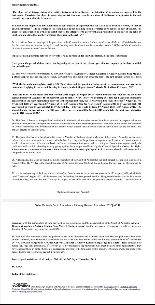 OkiyaOmtatah's tweet photo. STATEMENT ON CONTRADICTING HIGH COURT DECISIONS ON THE DATE OF ELECTIONS - HIGH COURT CONSTITUTIONAL PETITION NO. 368 OF 2018

Fellow Kenyans,
In my continuous pursuit to uphold constitutionalism and strict adherence to the law, I filed a petition in 2018 alongside Nyakina Wycliffe Gisebe against the Attorney General and the Independent Electoral and Boundaries Commission (IEBC). Our position then was, based on a calculation of time under Article 101(1) and related provisions, the correct date for the general election ought to have fallen in August 2021 specifically, four years after the 2017 elections, rather than pushing it to 2022.
On 26th November 2020, the High Court (Hon. Justice Weldon Korir) dismissed our petition with costs. It is important for the public to understand the clear judicial reasoning given by the court for this determination:

 Constitutional Harmony & Full 5-Year Tenure: 
Justice Korir highlighted that the Constitution mandates that all elected officials (the President, Governors, MPs, and MCAs) serve a full five-year term and be elected on the exact same date. Accepting my interpretation would have truncated the terms of sitting elected officials down to four years, producing an absurdity that goes against a holistic and purposive interpretation of the Constitution.

 Computation of Time: 
Relying on Article 259(5)(c) and binding Court of Appeal precedent (Attorney-General & another v Andrew Kiplimo Sang Muge & 2 others), the Court affirmed that a 5-year cycle counted from the August 8, 2017 election ends on the second Tuesday of August in the fifth year—which firmly established the next general election date as 9th August 2022.

 Precedent and Futile Litigation: 
The learned judge noted that the legal question regarding the election cycle had already been authoritatively determined by the Court of Appeal in November 2017, nearly a year before my petition was lodged. Consequently, the High Court held that litigating settled law caused unnecessary expense to taxpayers, warranting an award of costs against the petitioners.
While I took a different legal view at the time, I respect the rule of law and the constitutional boundaries set by the courts. 
True public interest litigation requires pushing the boundaries of legal interpretation, accepting judicial rulings gracefully when established precedent prevails, and continuing to defend the Constitution within the parameters set by our judicial system.