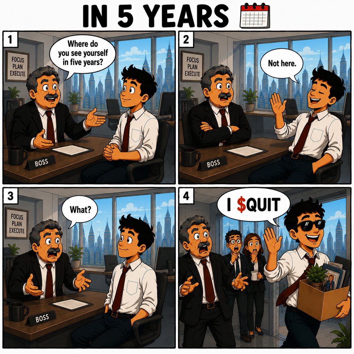 IQuitBoss's tweet photo. IN 5 YEARS

Boss: Where do you see yourself in 5 years? 
Employee: Not here. 
Boss: What? 
Employee: I $QUIT https://t.co/jXqX9pgg7w