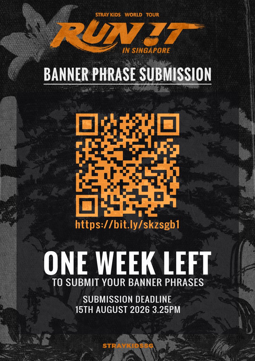 SKZ_SG's tweet photo. < SKZ SG : RUN IT >

SG STAY! One more week to submit banner phrases for the RUN IT SG banners! 🗯

Submission period: 18 July 2026, 3:25PM - 15 August 2026, 3:25PM
Form &amp; Details: https://t.co/05bteGTvqp

DM us for any enquiries!

🔗 https://t.co/43ubP9O2Kw https://t.co/KgXuDL53wT