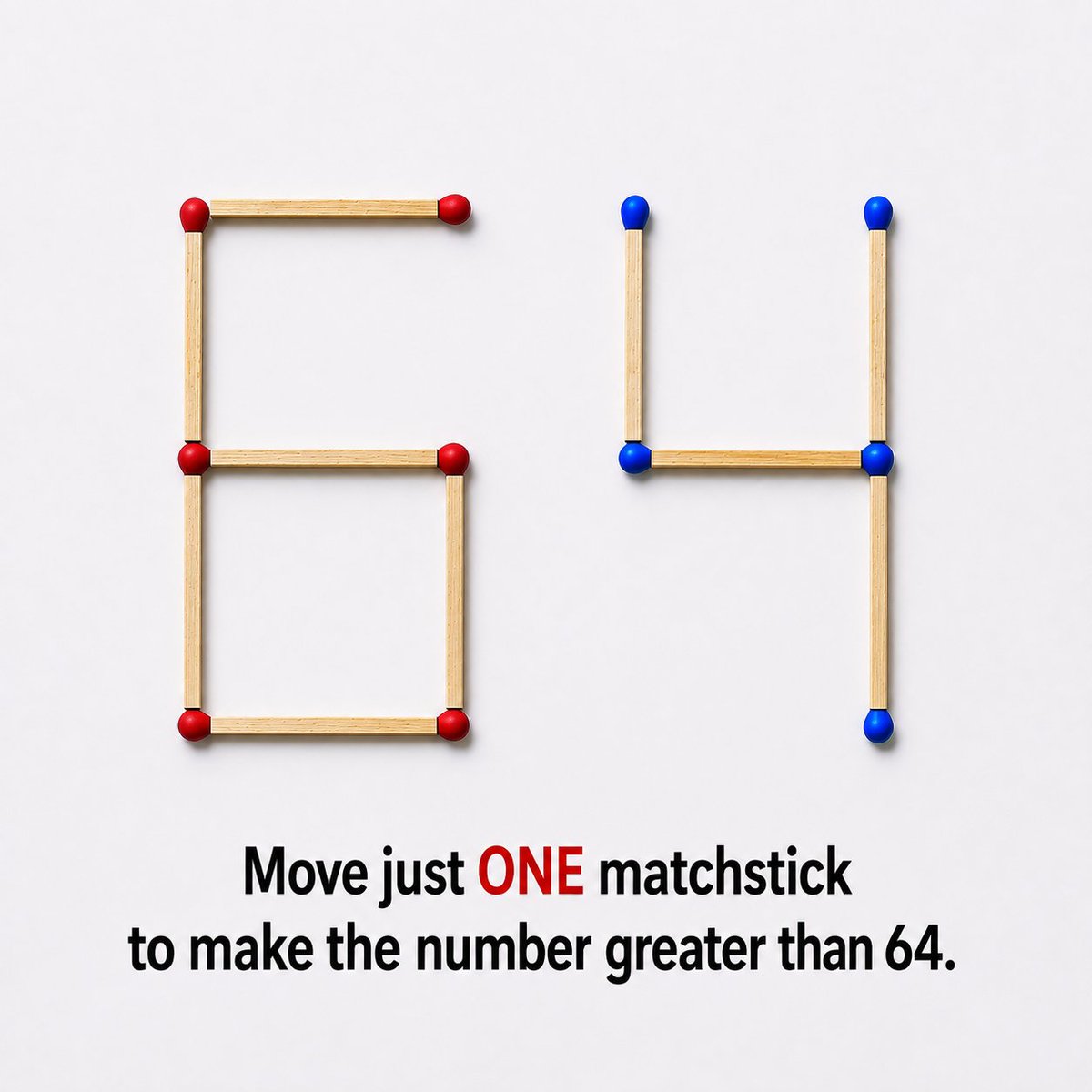 Syedxk_3's tweet photo. Move just ONE matchstick to make the number greater than 64.

0.0001% will win https://t.co/7KdWplMYQQ