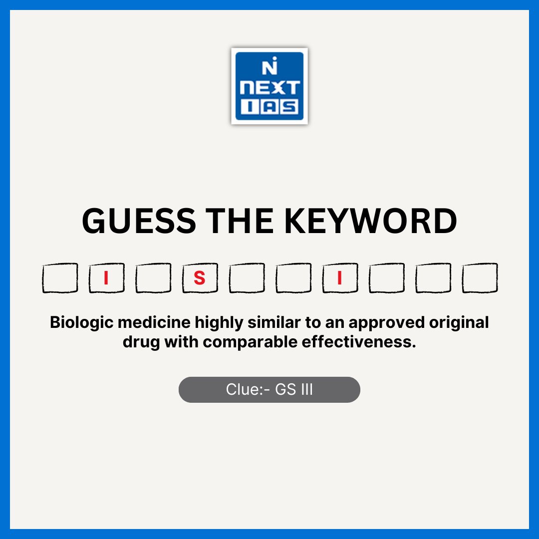 NEXTIAS_Delhi's tweet photo. 🧩 Guess the Keyword!

📝 A biologic medicine that is highly similar to an approved original drug, with comparable effectiveness and safety.

Clue: GS Paper III

#biosimilar #biologics #pharmaceuticals #healthcare #scienceandtechnology #gs3 #upsc #civilservices #guessthekeyword #currentaffairs