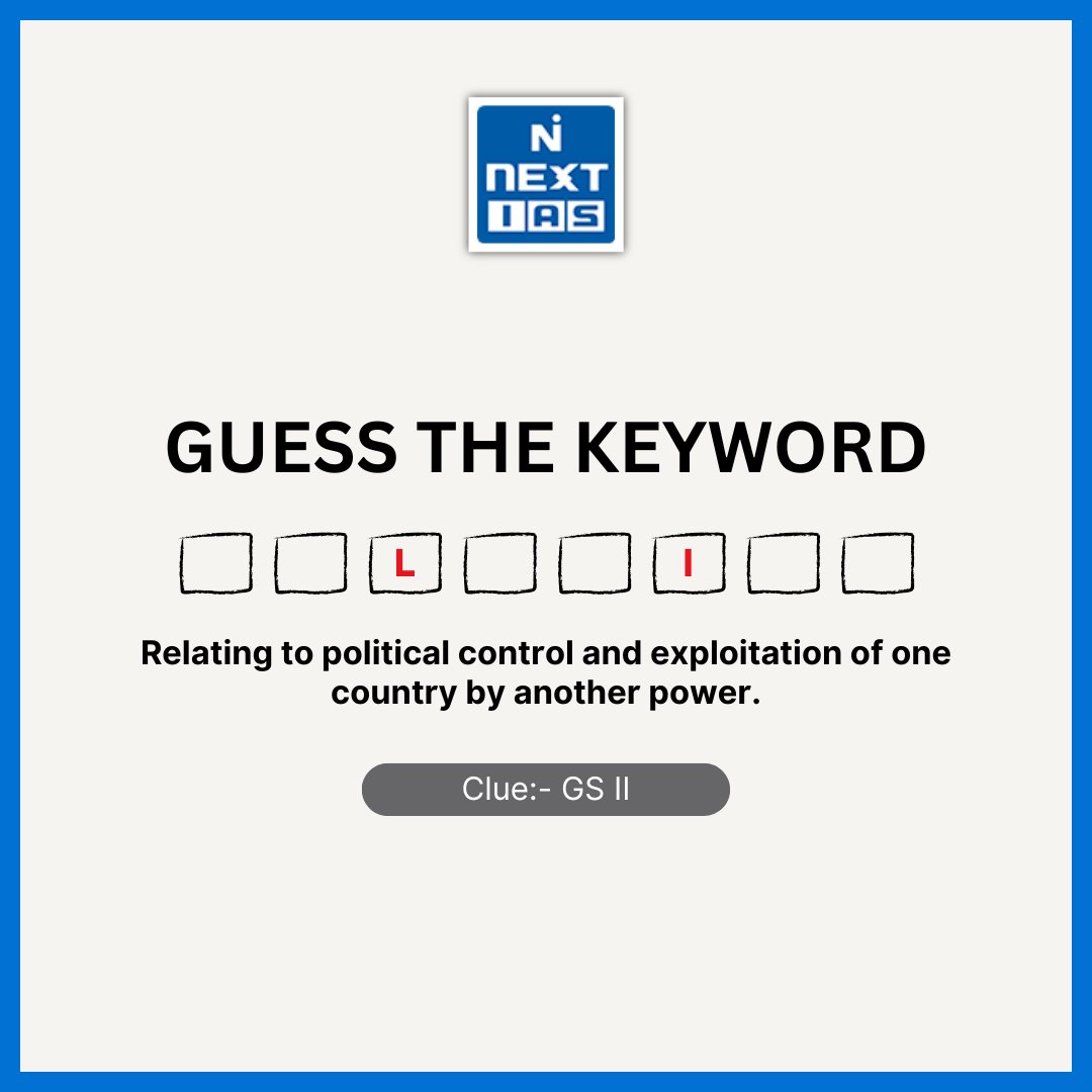 NEXTIAS_Delhi's tweet photo. 🧩 Guess the Keyword!

📝 Relating to the political control and exploitation of one country by another power.

Clue: GS Paper II

#colonialism #colonial #imperialism #internationalrelations #geopolitics #gs2 #upsc #civilservices #guessthekeyword #currentaffairs https://t.co/DiXxuZ9q9k