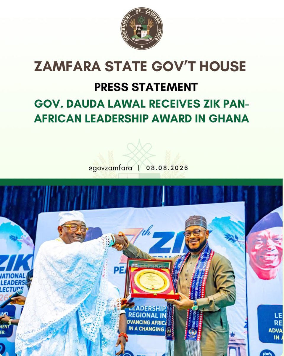 MFaarees_'s tweet photo. PRESS STATEMENT

GOV. DAUDA LAWAL RECEIVES ZIK PAN-AFRICAN LEADERSHIP AWARD IN GHANA 

Zamfara Governor Dauda Lawal has been honoured with the ZIK International Peace and Leadership Award in Ghana, recognising his administration’s notable achievements over the past three years.

The 7th ZIK International Peace and Leadership Award ceremony was held on Friday at the British Council in Accra, Ghana.

This year's theme for the lecture was “Leadership, Peace, and Regional Integration: Advancing Africa's Development in a Changing Global Order."

The award's board and governing council emphasised, among other reasons for the honour, Governor Dauda Lawal's significant progress in public sector leadership and economic reforms in Zamfara State.

The BOT chairman of the ZIK Pan-African Award, His Royal Highness Professor Echefuna R.G Onyeabadi, stated that the award aims to recognise individuals making meaningful contributions in service to the people.

In his remarks after receiving the award, Governor Dauda Lawal expressed his gratitude and committed to doing more to help rescue and rebuild Zamfara State.

He said: "This award is dedicated to all the people of Zamfara State. My administration has been working tirelessly to ensure the state can compete with any other in Nigeria. That was our promise, and we have surpassed expectations in just three years.

"My administration has transformed Zamfara through urban renewal initiatives; we constructed a modern, state-of-the-art airport, something that had not existed for over 30 years since the state's founding.

"We have made great strides in security, civil service reform, education, health, and other sectors.

"I appreciate the organisers of this annual lecture and award. It means a lot to me and will motivate me to do even more for my people. Zamfara is on the rise."

Among other dignitaries awarded at the event is the Nasarawa State Governor, Engr. Abdullahi A. Sule, for his contributions to public service and sustainable development.

SULAIMAN BALA IDRIS
Spokesperson for the Zamfara Governor
August 08, 2026