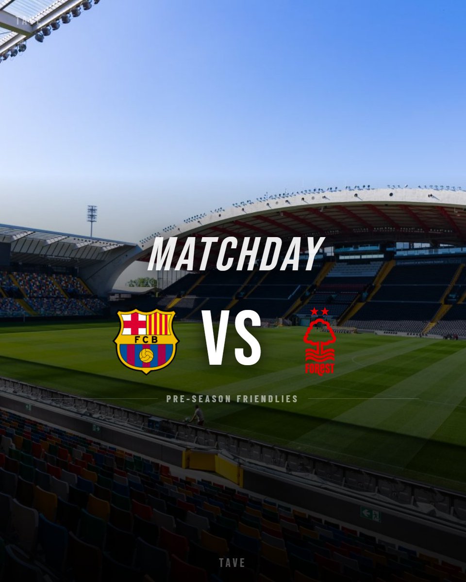 tavesports's tweet photo. 🚨MATCHDAY: Barcelona vs. Nottingham Forest 
Barcelona to test their high-pressing system against Premier League physical intensity. 

Kickoff: 8:00 PM WAT (7:00 PM UTC)
Venue: Stadio Friuli (Udine, Italy) https://t.co/CN0jR2S6d8