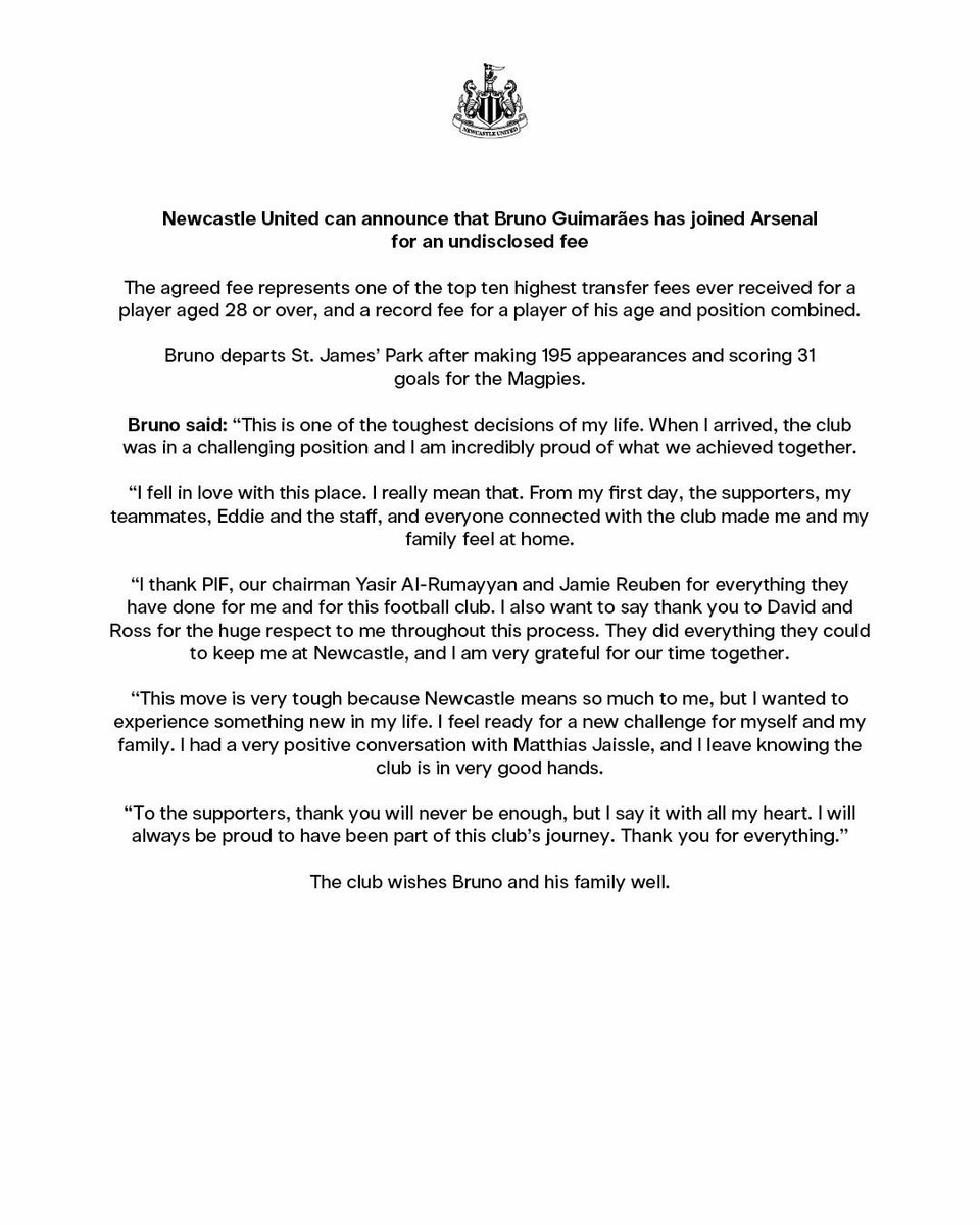 NUFC's tweet photo. “I will always be proud to have been part of this club’s journey.” 🖤🤍

We can announce that Bruno Guimarães has joined Arsenal for an undisclosed fee. He departs after making 195 appearances and scoring 31 goals for the club.

We wish Bruno and his family well for the future.