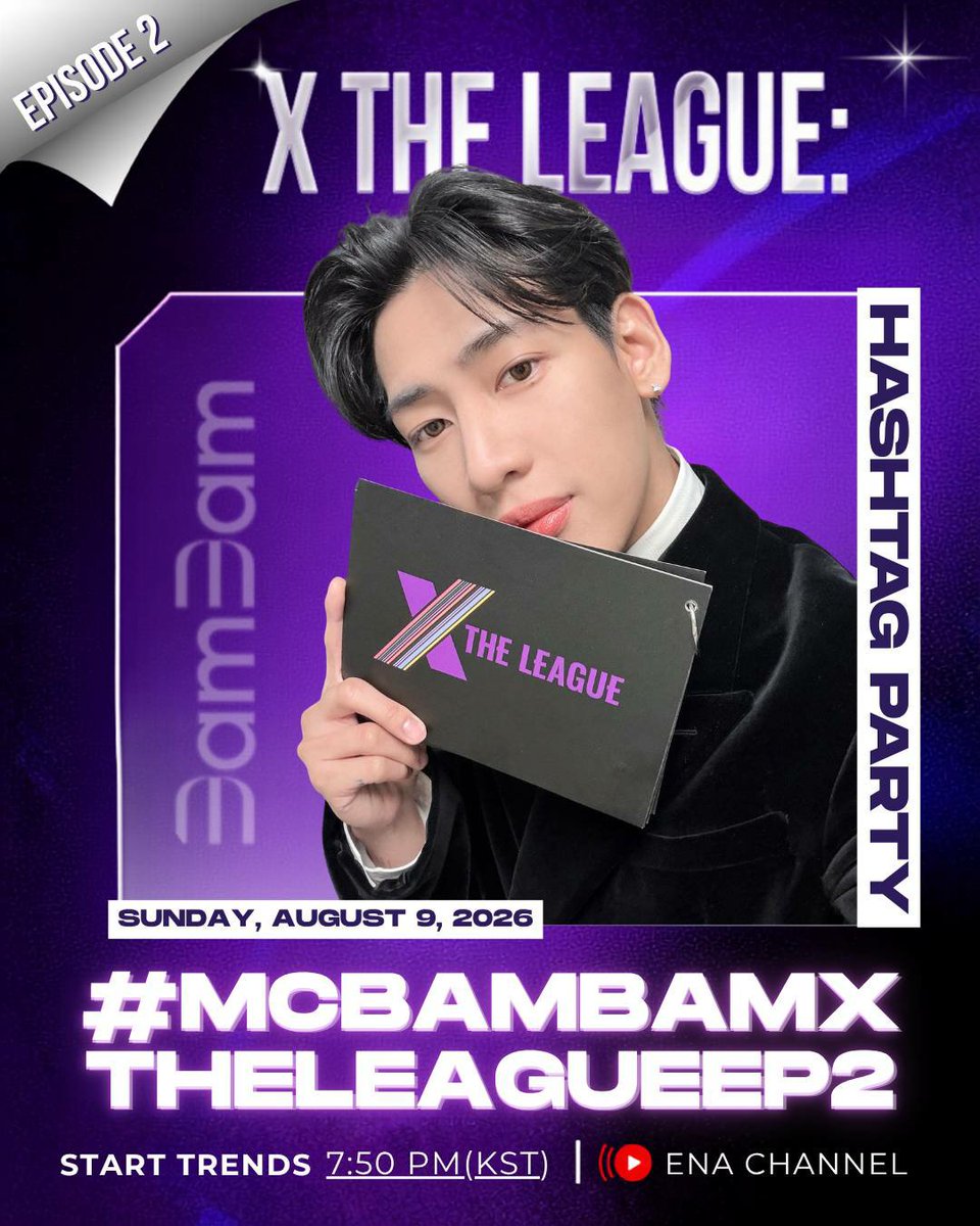 BamBamBooster's tweet photo. 💟💗HASHTAG PARTY💗💟
X THE LEAGUE Episode 2 🎬
#️⃣ MCBamBamXTheLeagueEP2
⏰ Start trends 7:50 PM (KST)
🗓️ Sunday, August 9, 2026
📺 ENA Channel
Join with us in trending to support @BamBam1A 💜
#BamBam #뱀뱀
#XTL #XTheLeague #lalastation
#ENA #LiveCommerce https://t.co/e2XjfXIh1V