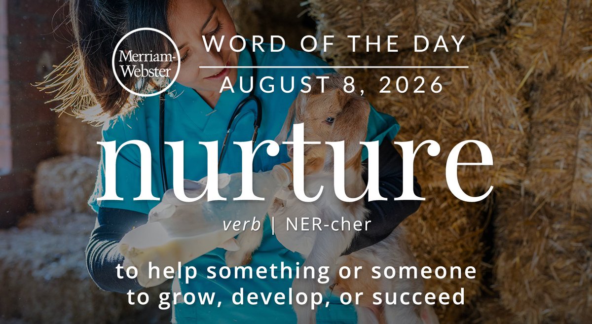 MerriamWebster's tweet photo. The #WordOfTheDay is ‘nurture.’ 
https://t.co/Xhk5GBlEZT https://t.co/93qvrbzy4g