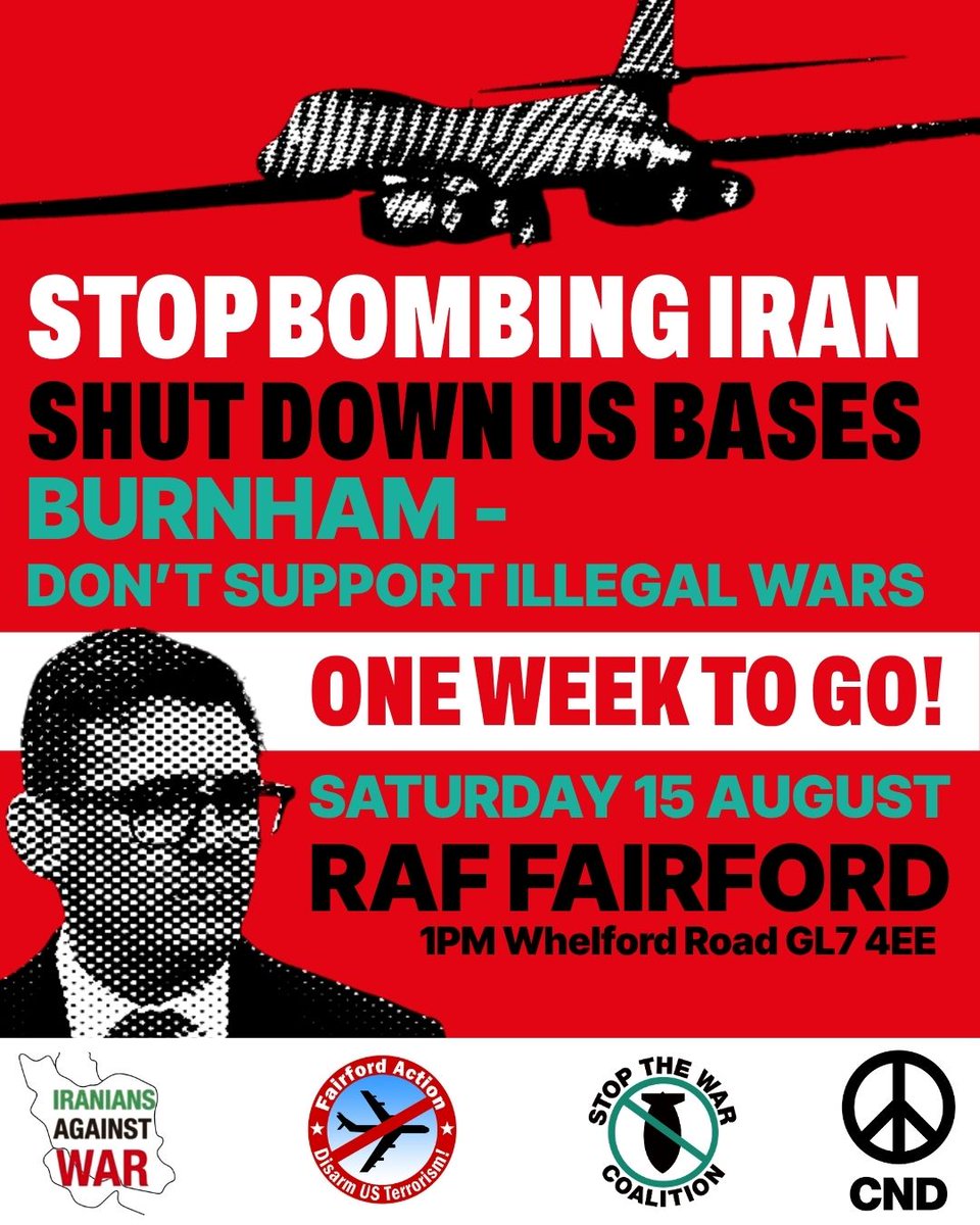 CNDuk's tweet photo. 📢 One week to go! Shut down US bases! 

Join us at RAF Fairford next Saturday to demand that Andy Burnham revokes permission for the US to use British bases to attack Iran.

Seats on coaches from London and Bristol are still available: https://t.co/duYFPnCQGG https://t.co/iRRyduaZ4I