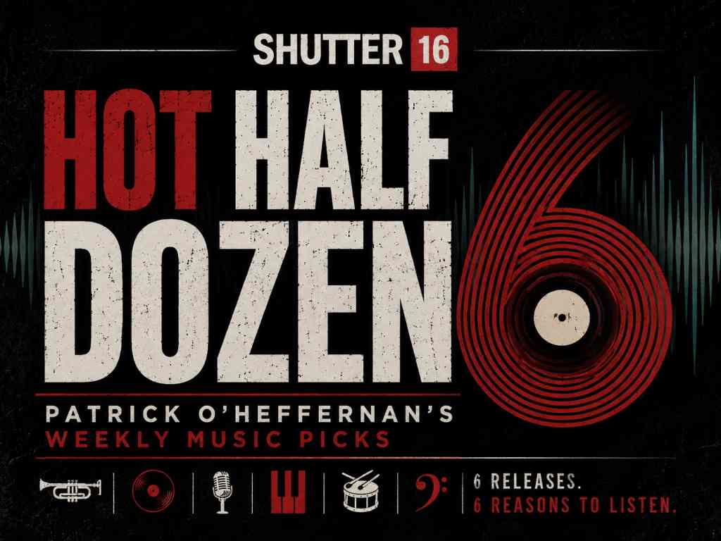 shutter16's tweet photo. 🔥 The Hot Half Dozen is back!

From New York to Nashville, Mexico to Colombia, we’re spotlighting six artists and sounds worth putting on your radar. 🌎🎶

Meet the six:
https://t.co/QQGDMfSsTe
#HotHalfDozen #NewMusic #Shutter16 https://t.co/Fr6ts5lqTL