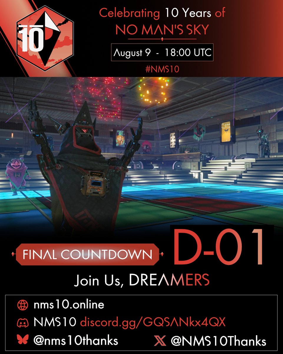 NMS10Thanks's tweet photo. 10 Years. D-1.
Still dreaming.

Are you ready? @hellogames @NoMansSky @Griff_ 

Tomorrow, we celebrate.

Any platform. Solo or multiplayer.
August 9th, 2026.
18:00 UTC
https://t.co/jFVHIwgvus

#NMS10 #NoMansSky #HelloGames https://t.co/05rX7NKdq7