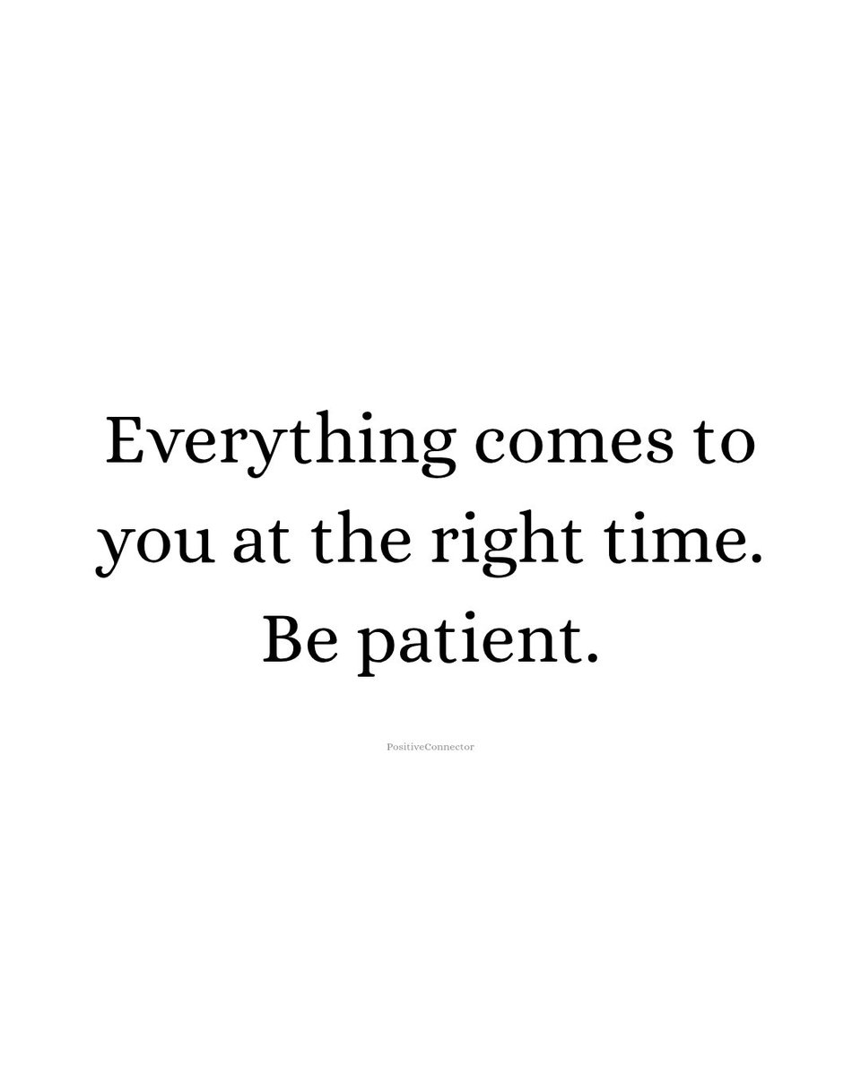 PositvConnector's tweet photo. Be patient. https://t.co/porzPzrRQo