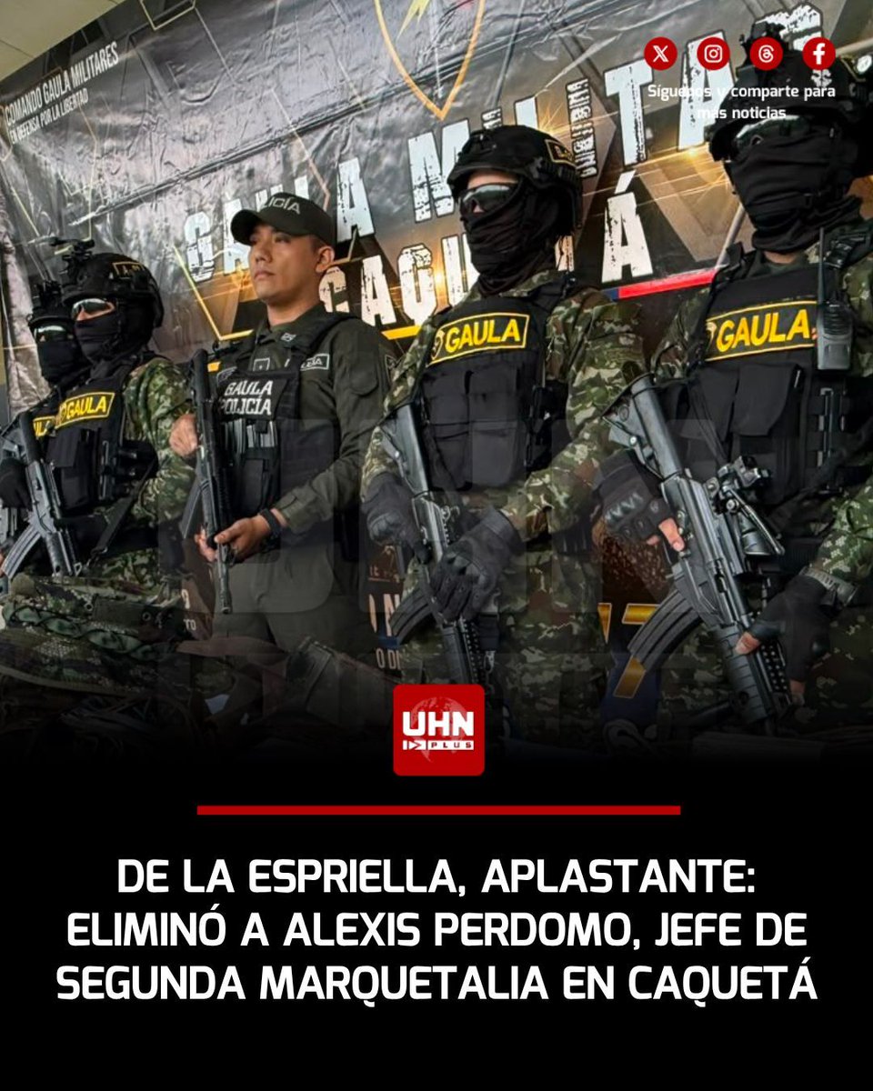 UHN_Plus's tweet photo. 🇨🇴‼️ | En una de sus primeras decisiones como presidente colombiano, Abelardo de la Espriella eliminó a Alexis Perdomo, jefe financiero de Segunda Marquetalia en Caquetá. El desenlace se dio luego de ejecutar una acción liderada por el gobierno y el Gaula Militar, unidades de las Fuerzas Militares de Colombia. La muerte de Perdomo fue confirmada por el coronel Styk Reyes.